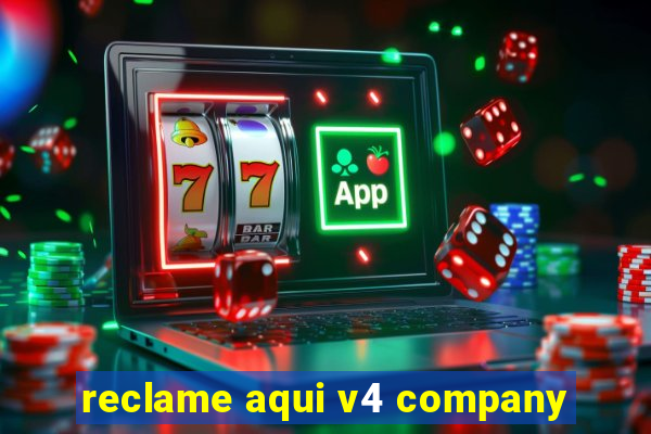 reclame aqui v4 company